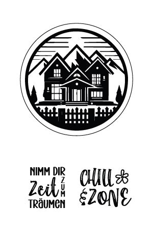 Alpenpanorama mit Haus – Chill Zone - Nimm dir Zeit zum träumen - Selbstklebende Siebdruck-Schablone – Bild 3